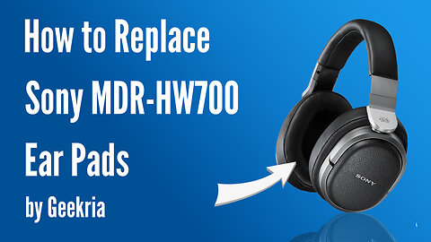 How to Replace Sony MDR-HW700 Headphones Ear Pads / Cushions | Geekria