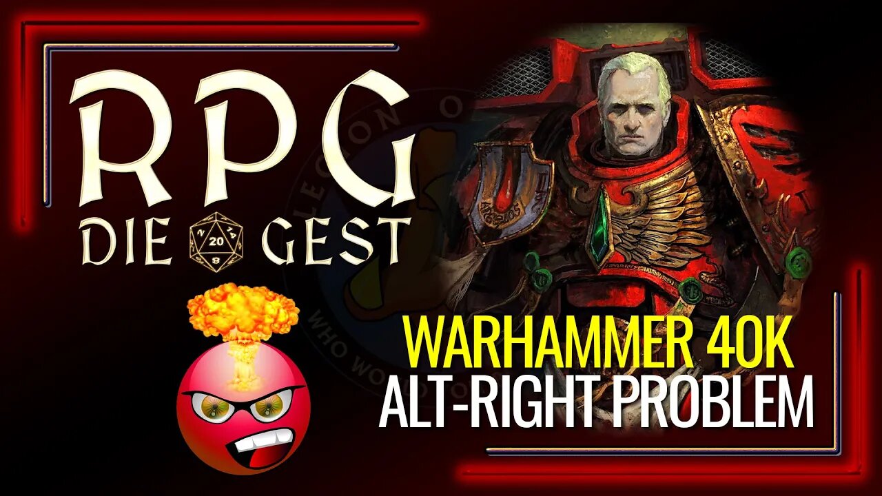 [#14-2] TTRPG Mentorship and Warhammer 40K has an Alt-Right Problem - [poopoo feels bad language]