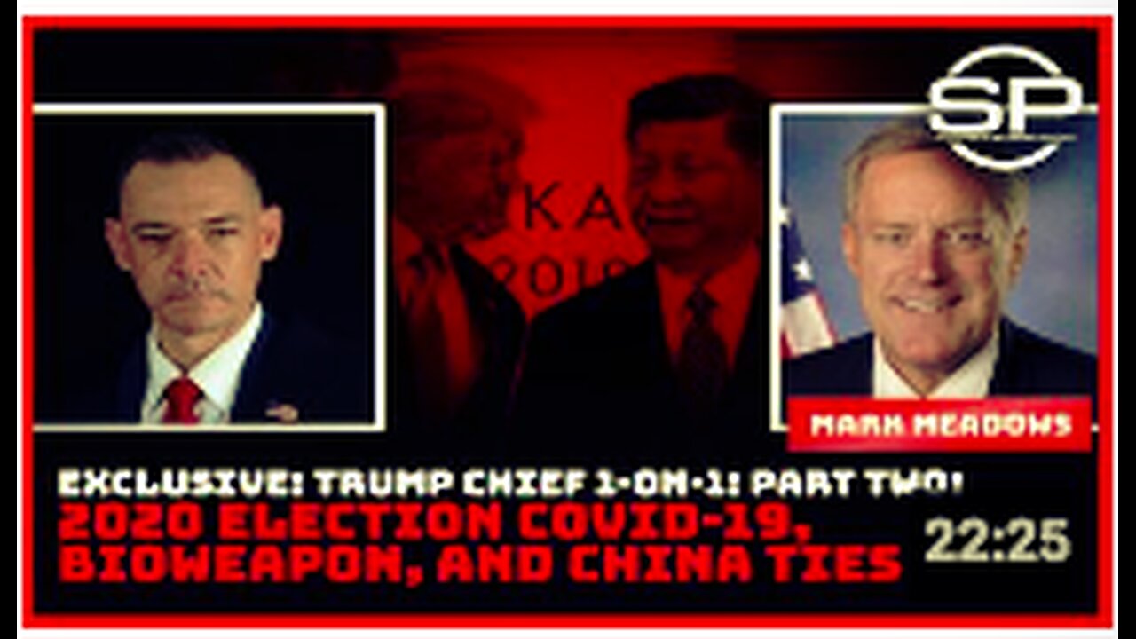 Exclusive: Trump Chief 1-on-1: Part Two: 2020 Election Covid-19, Bioweapon, and China Ties