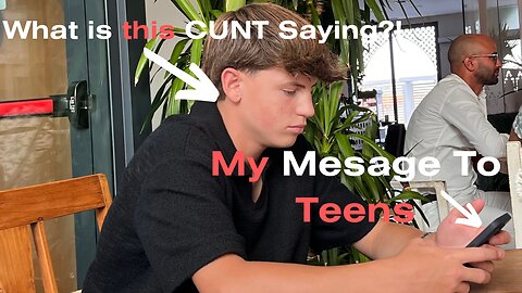 My Message To Teens