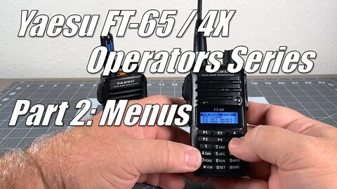 FT-65 / FT-4X Operators Series Part 2 - Find & access the set & system menus