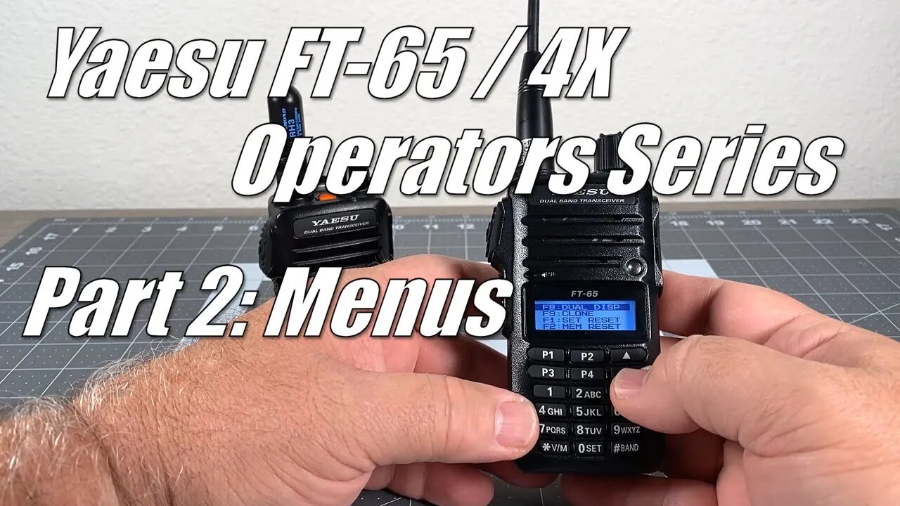 FT-65 / FT-4X Operators Series Part 2 - Find & access the set & system menus