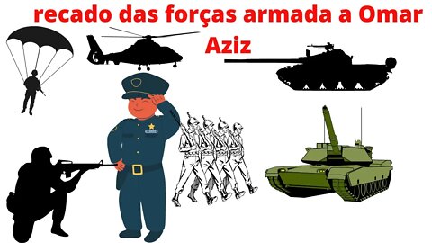 Forças armadas manda recado a Omar Aziz