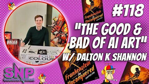 The Good & Bad of AI Art-SeerNova Podcast Ep 118 W/ Dalton K Shannon