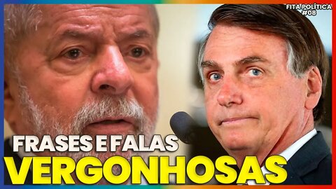 BOLSONARO e LULA: FALAS POLÊMICAS & ÚLTIMOS ABSURDOS DA POLÍTICA BRASILEIRA | Fita Política #008