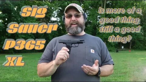 Sig Sauer P365 XL: Is More of a Good Thing Still a Good Thing?