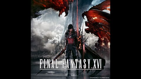 Final Fantasy XVI Final 10 Minutes Exclusive Gameplay Extended Trailer 4K