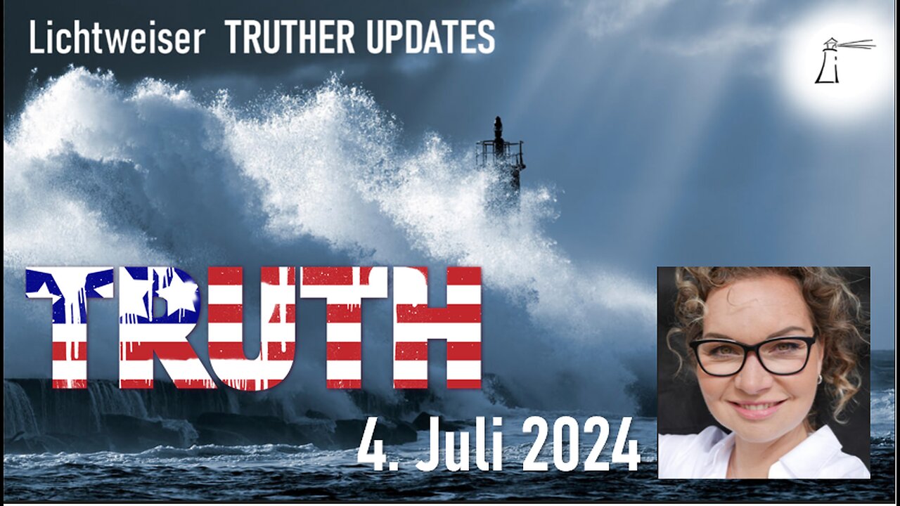 🔎 TRUTHER UPDATES unplugged vom 4. Juli 2024 📽💥✨