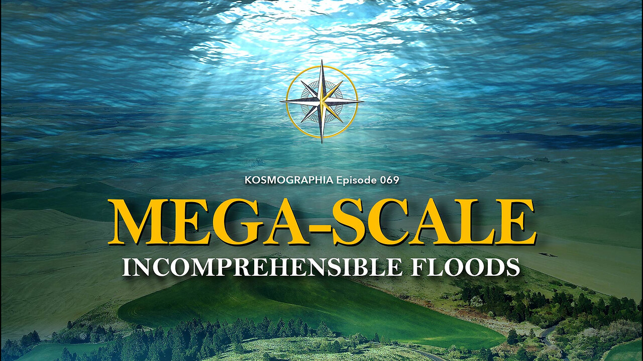 Episode 069 Mega-scale Incomprehensible Floods