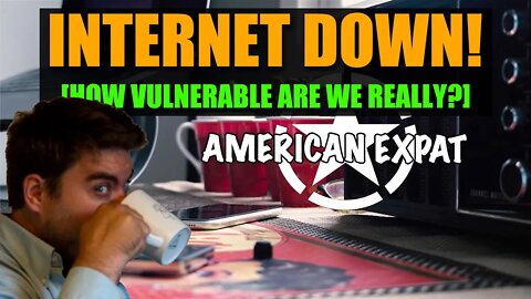 Internet Down! [How vulnerable are we really?]