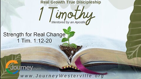 Strength for Real Change: 1 Timothy 1:12-20