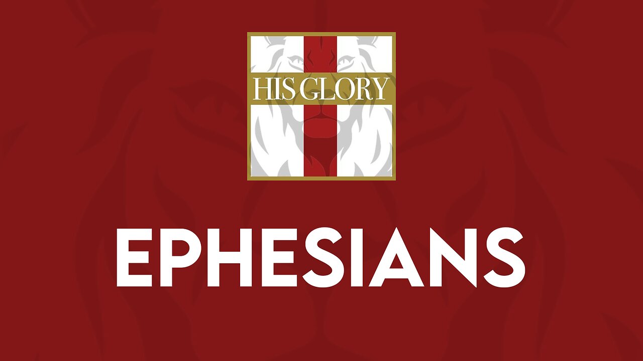 His Glory Bible Studies - Ephesians 1-6