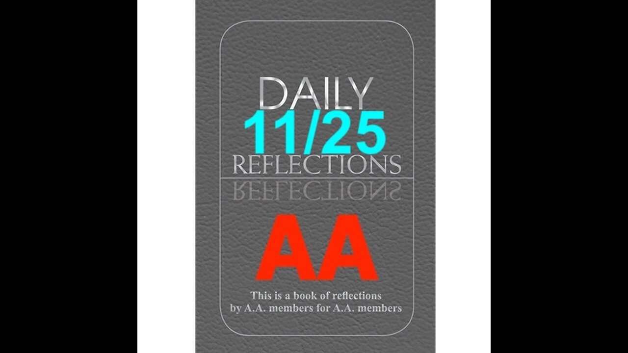 Daily Reflections – November 25 – Alcoholics Anonymous - Read Along