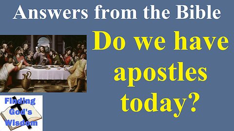 Do we have apostles today?