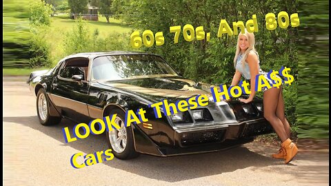 Hot A$$ Cars from the 60s, 70s, and 80s