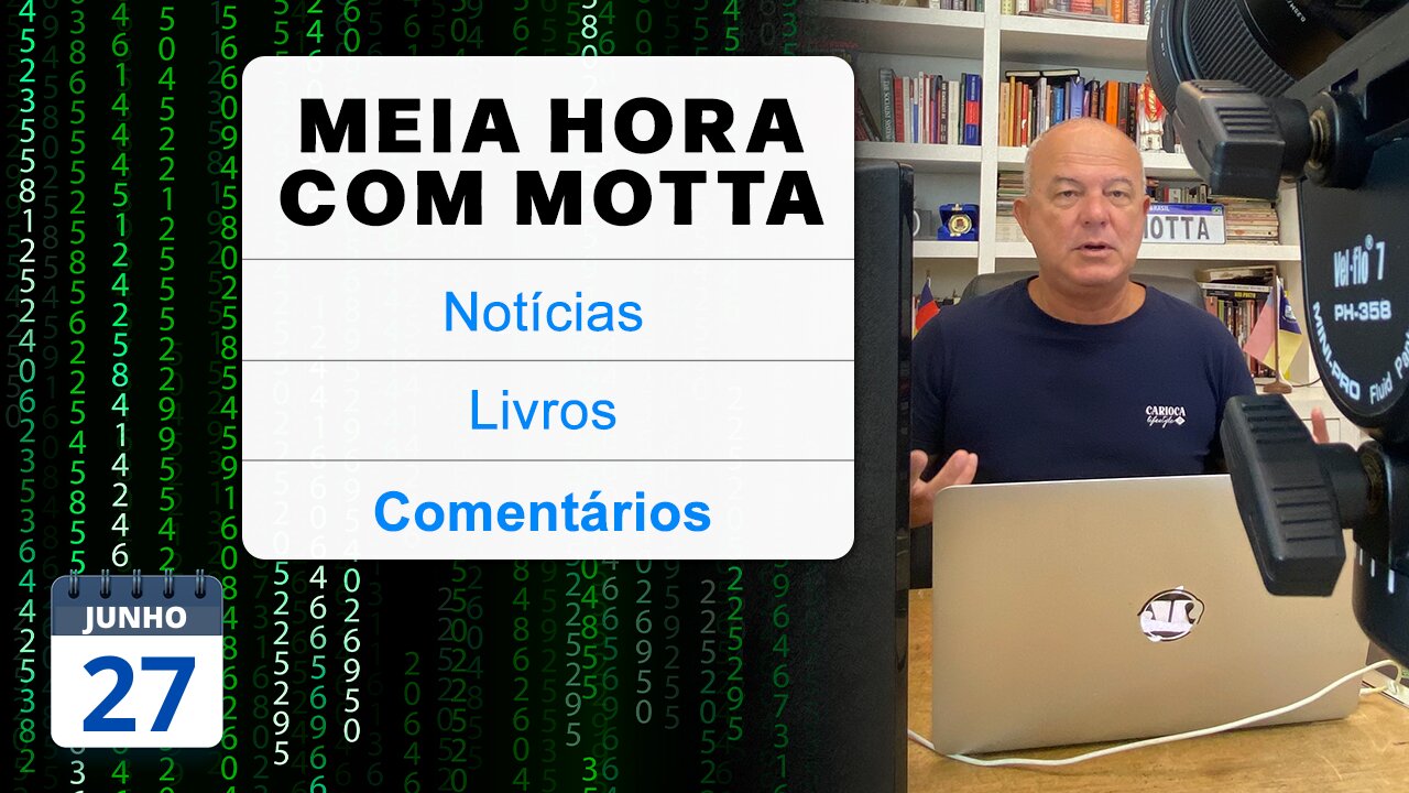 Meia Hora com Motta - 27 de junho de 2023