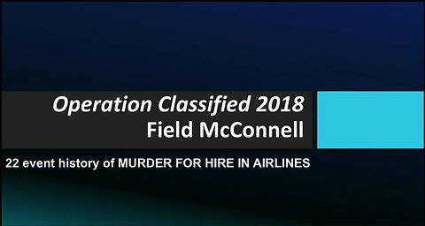 "Operation Classified 2018" with Field McConnell