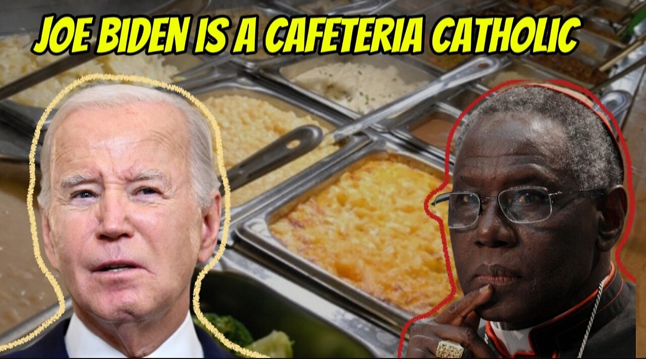 Cardinal Robert Sarah says "Joe Biden and Other Catholics are 'Cafeteria Catholics'"