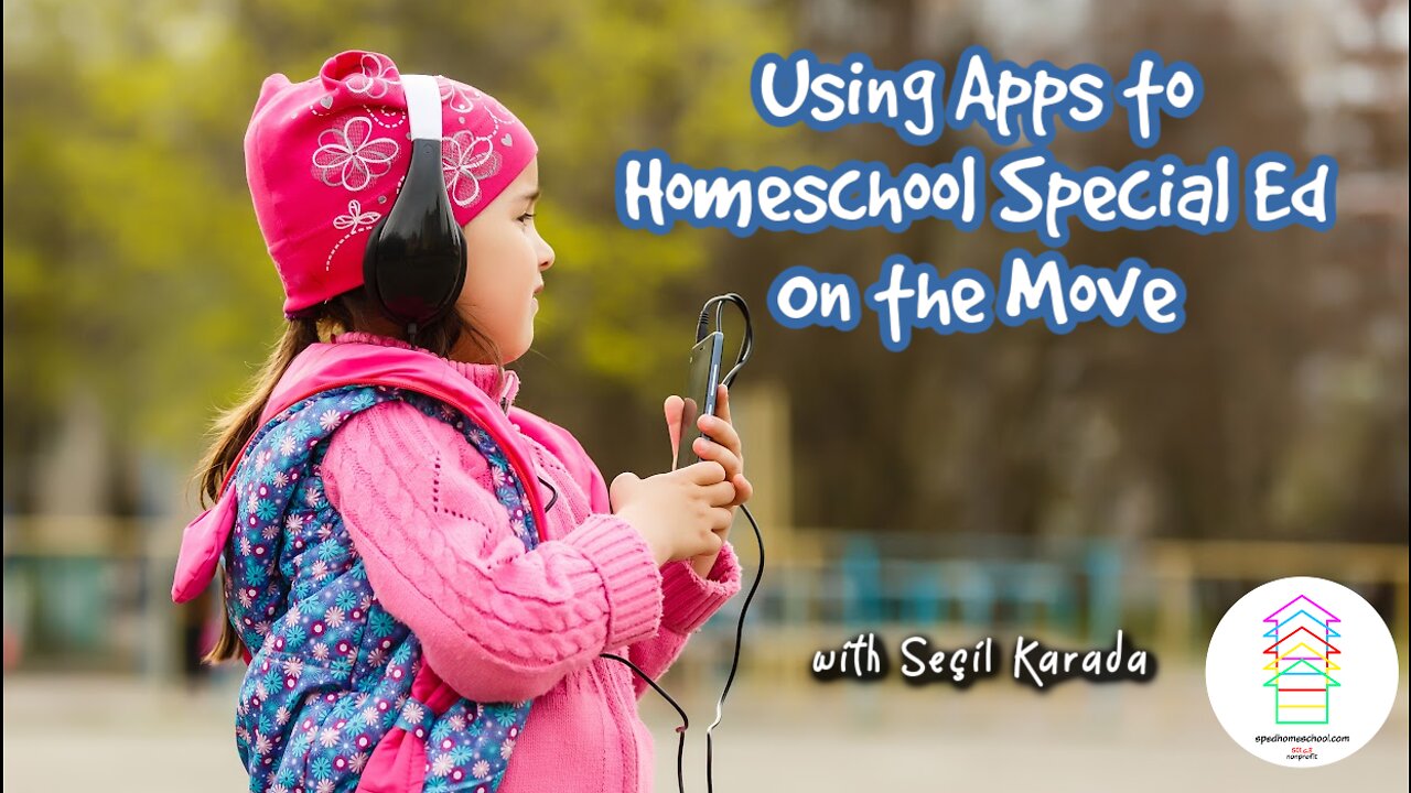 Using Apps to Homeschool Special Ed on the Move