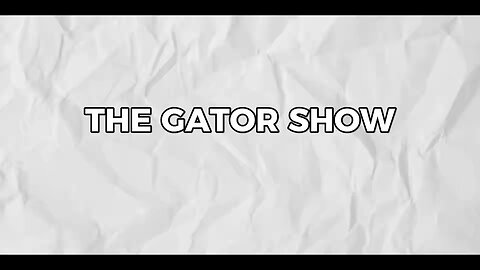 THE GATOR SHOW: November 20th