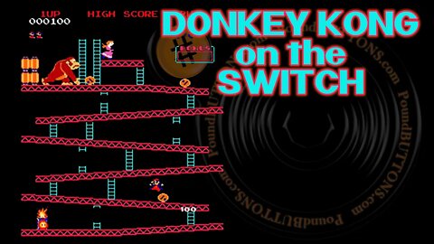 Donkey Kong on the Switch(I nailed the last 10 seconds of this video)