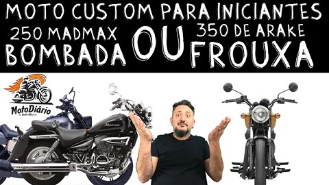 Moto Custom para iniciantes: Moto Custom 250 BOMBADA ou Custom 350 FROUXA?