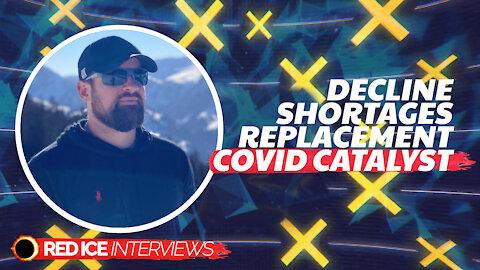 Decline, Shortages, Replacement & The Covid Catalyst - Dan Lyman