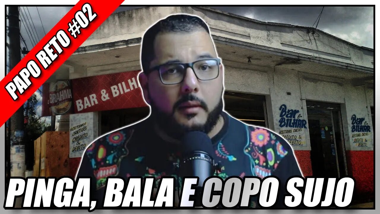 PAPO RETO #02 - BAR DE PERIFERIA