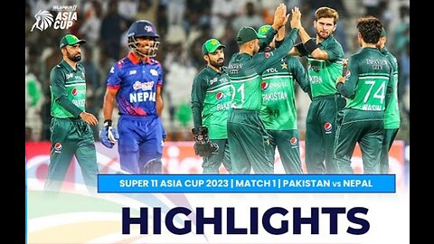 Super11 Asia Cup 2023 | Match 1 Pakistan VS Nepal Highlights