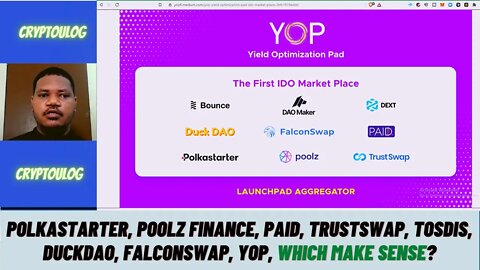 Polkastarter, Poolz Finance, Paid, Trustswap, Tosdis, Duckdao, Falconswap, YOP, Which Make Sense?