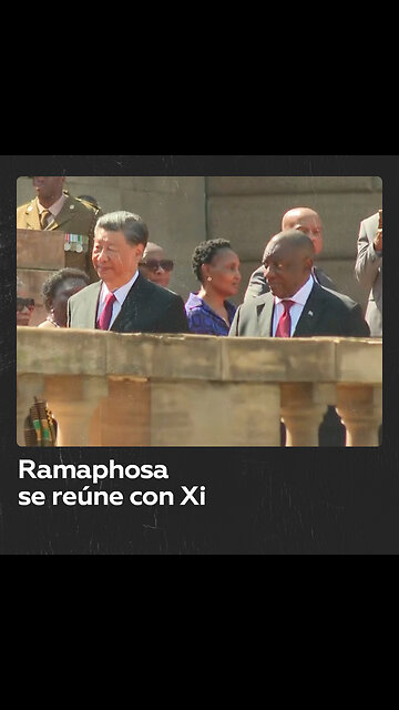 Ramaphosa se reúne con Xi en la capital de Sudáfrica