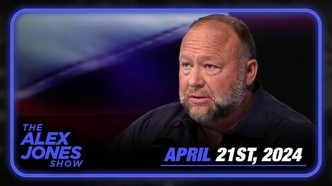 The Alex Jones Show SUNDAY FULL SHOW - 04/21/2024