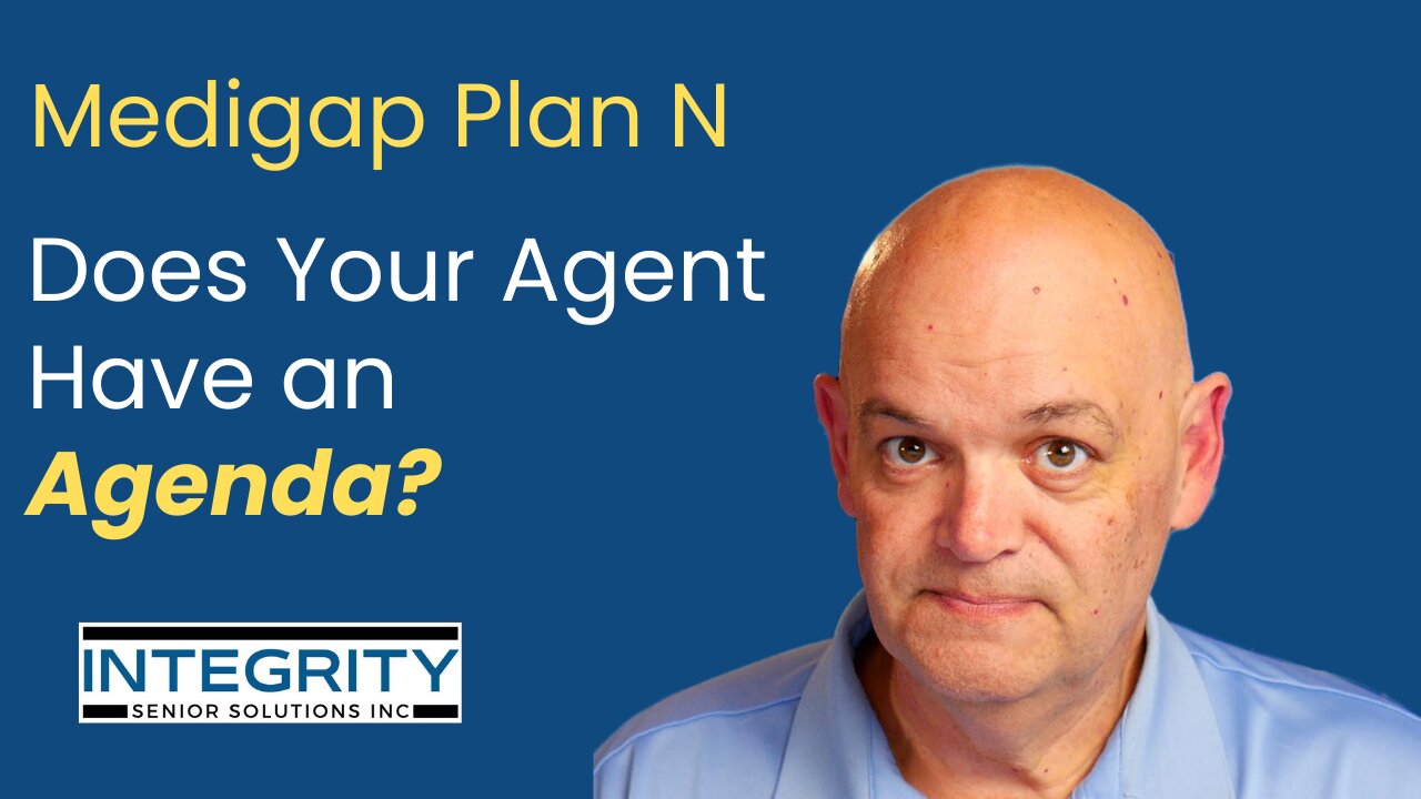 Medicare Agents' Hidden Agenda? Why Medigap Plan N Isn't Always Top Recommended Plan