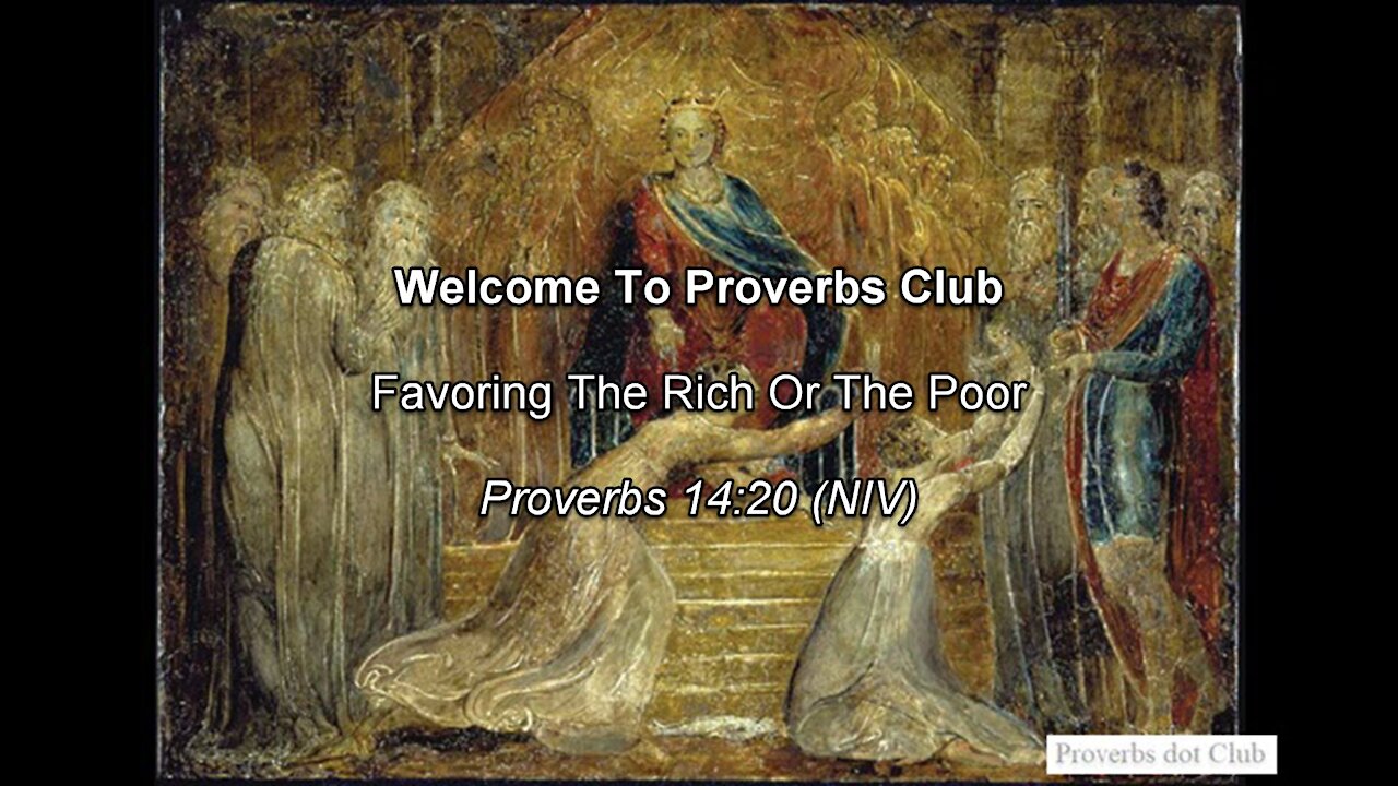 Favoring The Rich Or The Poor - Proverbs 14:20