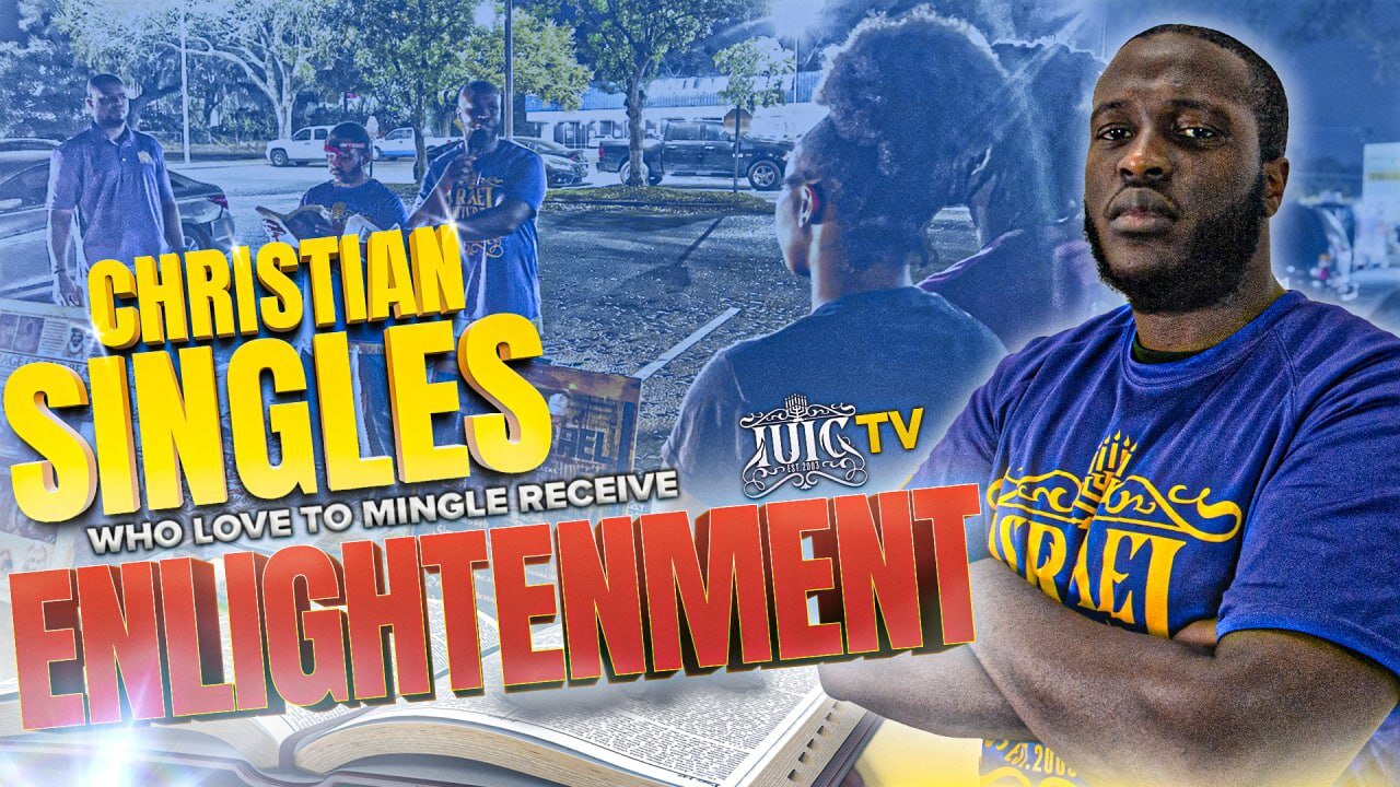 IUIC | #CHRISTIAN SINGLES Who Love To MINGLE Receive Enlightenment!!!