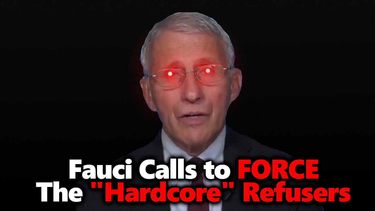 Fauci Says Biden's Unilateral Mandate For 100M Isn't Extreme Enough: Mandate The "Hardcore" Refusers