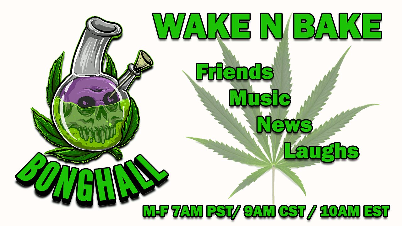 Wake N Bake! 6-20-24