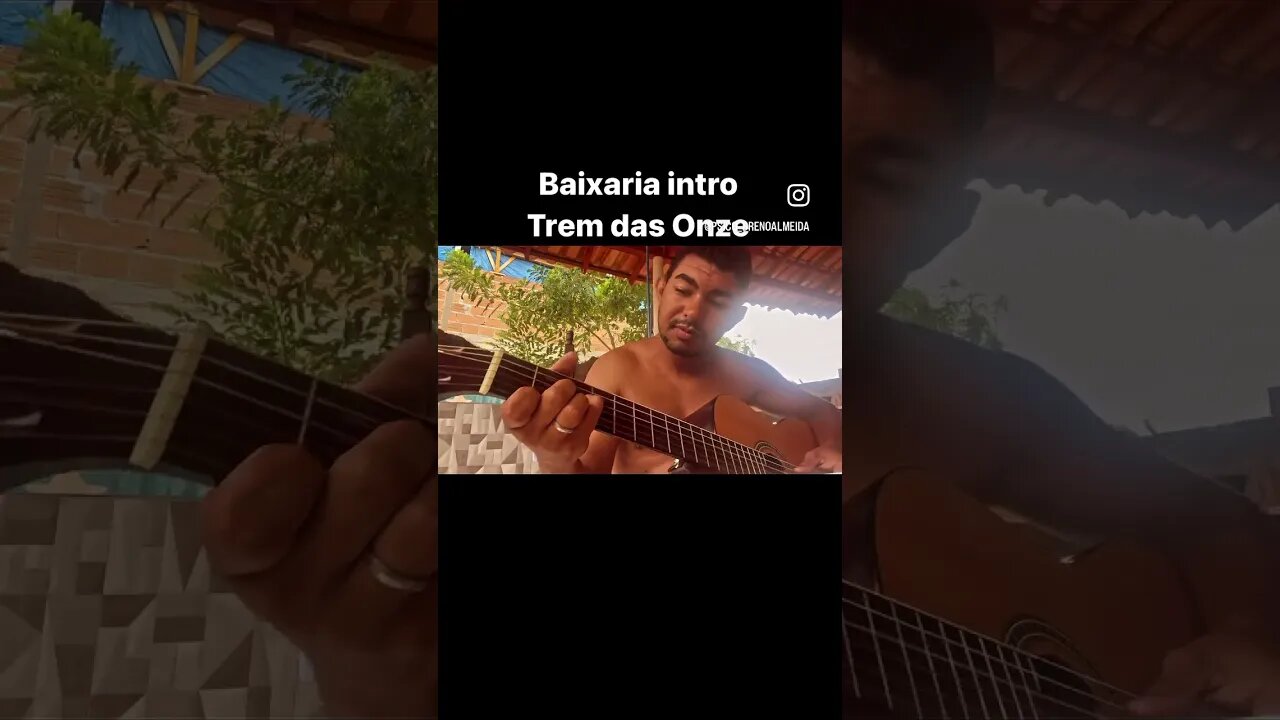 Brincando um pouco com o violão 🔥🥵 Baixaria “Trem das Onze” #music #tremdasonze