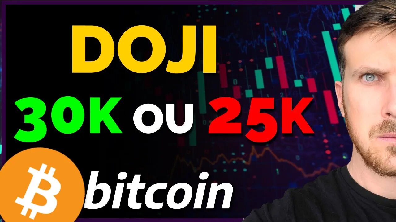 BITCOIN DOJI SEMANAL: VAMOS PARA $30K OU $25K?