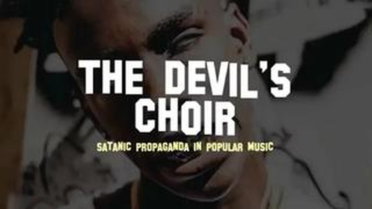 The DEVIL'S Choir- SATANIC PROPAGANDA in Popular Music Part 1 (Full Documentary)