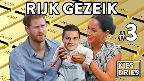 Kies Dries #3: Rijk gezeik