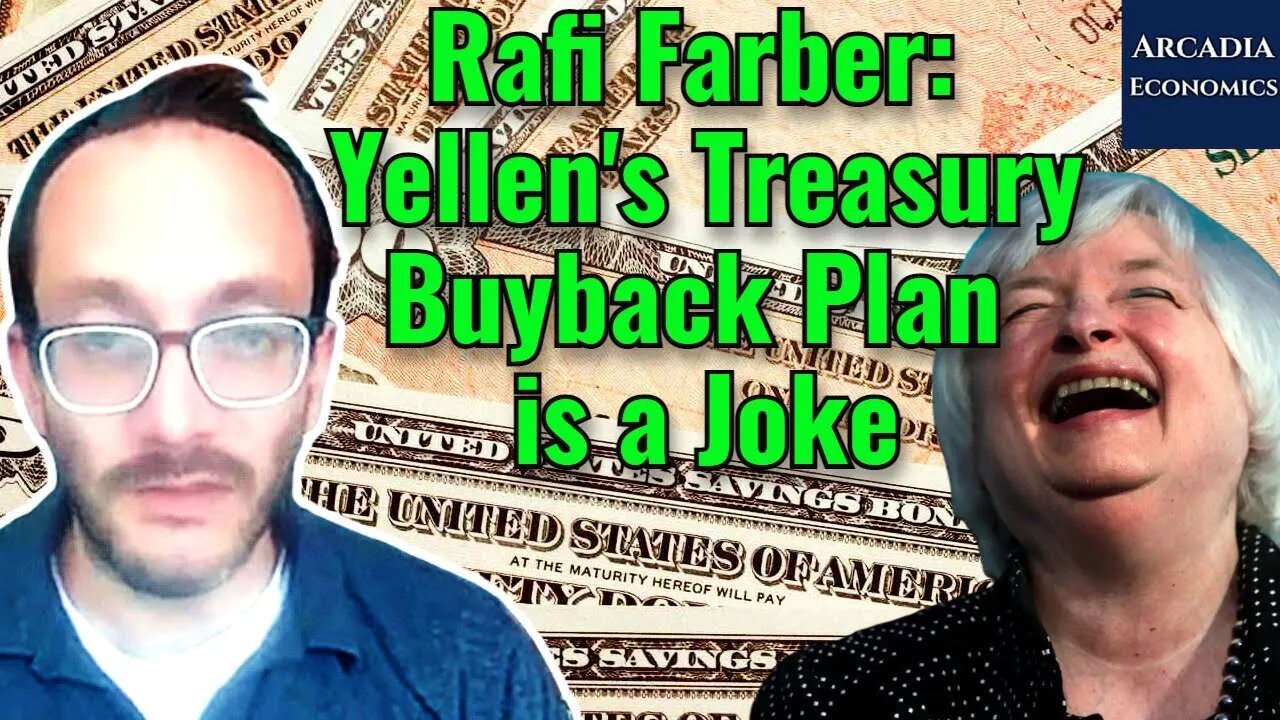 Rafi Farber: Yellen's Treasury Buyback Plan is a Joke