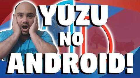 BOMBA!!! YUZU ANDROID OFICIAL LANÇADA! Jogue seus jogos favoritos de Switch no seu smartphone!