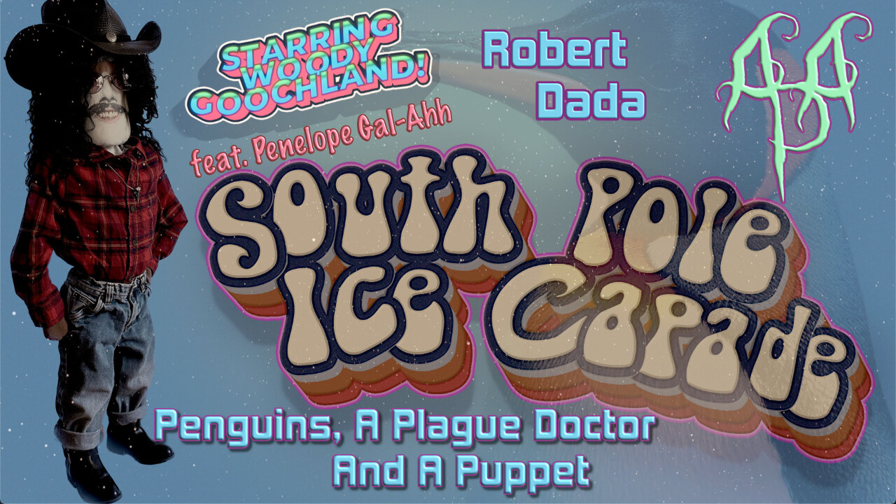 "South Pole Ice-Capade: Penguins, A Plague Doctor And A Puppet", by Robert Dada