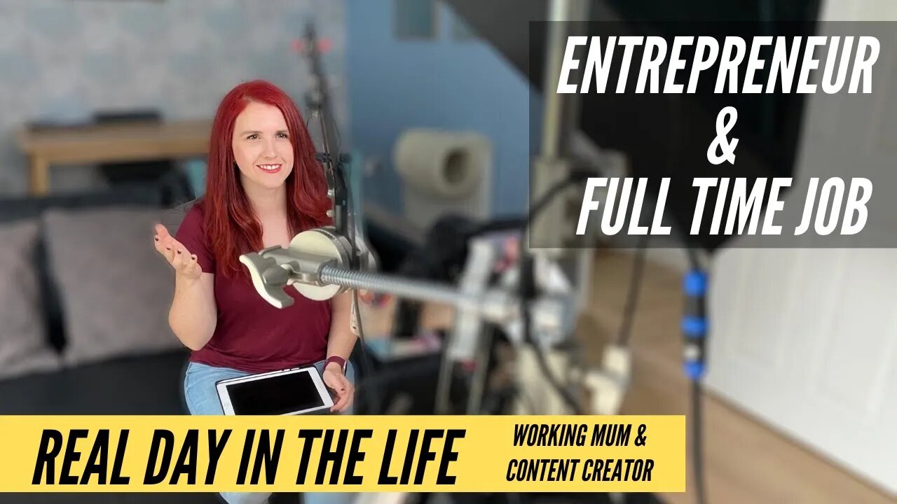 A DAY IN THE LIFE OF AN ENTREPRENEUR & FULL TIME JOB (Working Mum & Content Creator UK)