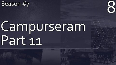 Campurseram Part 11 - Season 7, Episode 8