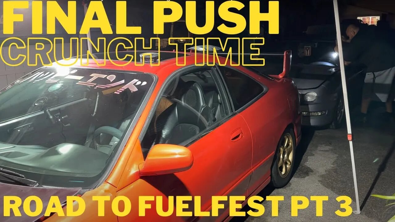 Road to FuelFest Part 3: Final Day Crunch Acura Integra Builds Final Prep for FuelFest