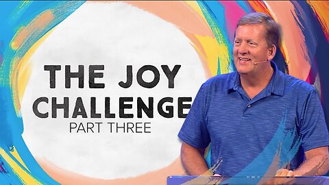 The Joy Challenge – Part 3