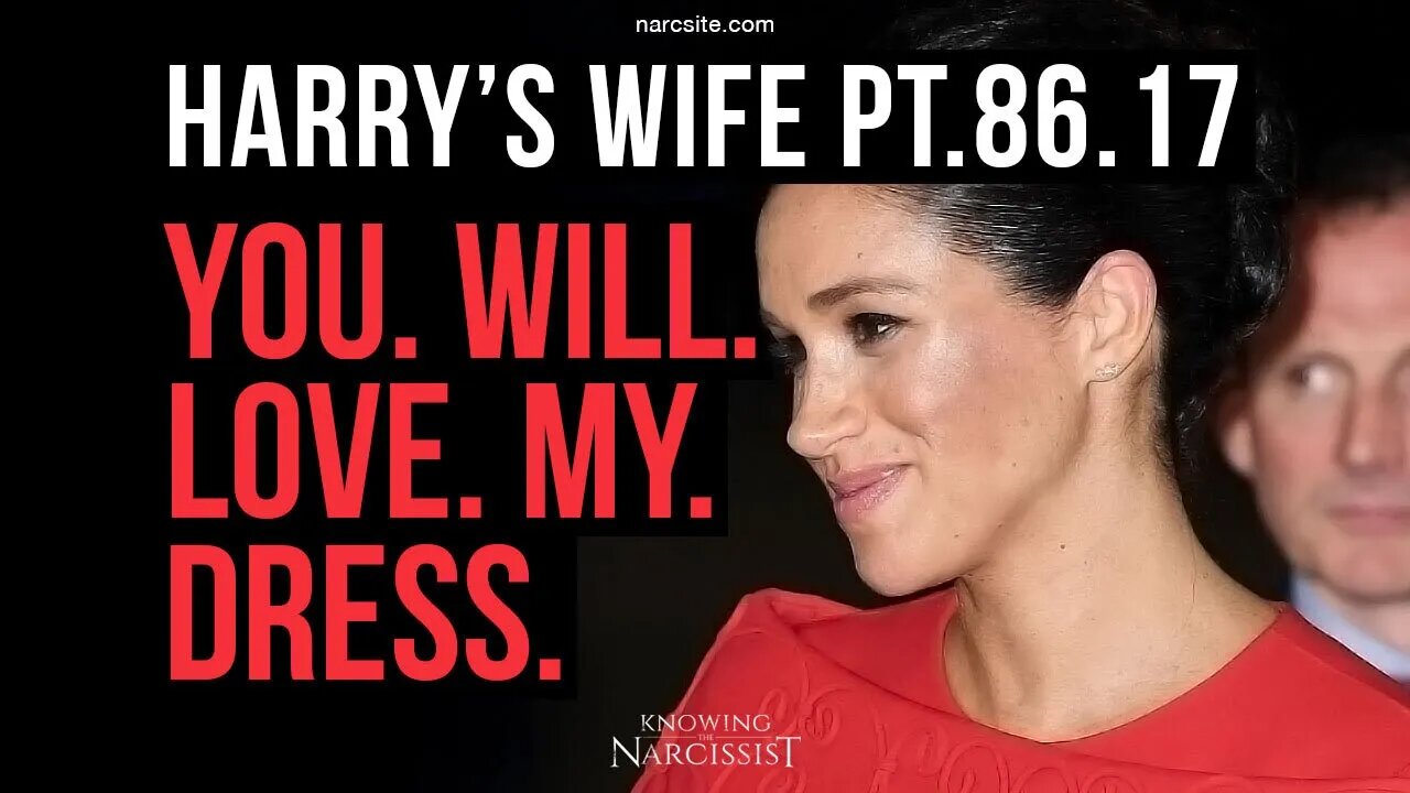 Harry's Wife 86.17 You. Will. Love. My. Dress. (Meghan Markle)