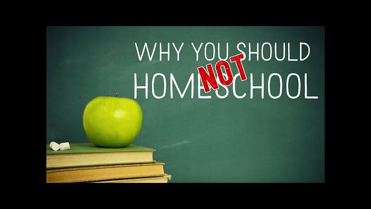 Why You Should (Not) Homeschool